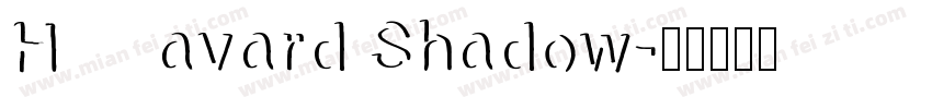 Havard Shadow字体转换